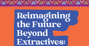 Reimagining the Future Beyond Extractives: NAPE and partners release research paper.
